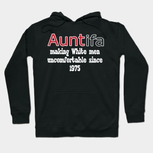 Auntifa Making White Men Uncomfortable Since 1975 - No Peace For Fascists - Double-sided Hoodie